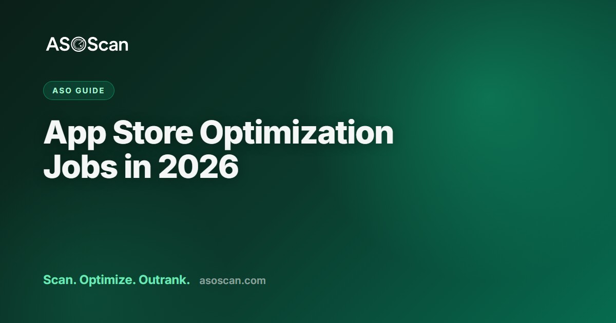 App Store Optimization Jobs in 2026: Your Complete Guide to Starting a Career in ASO