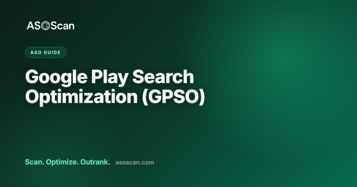 Google Play Search Optimization (GPSO): The 2026 Guide for Better App Rankings